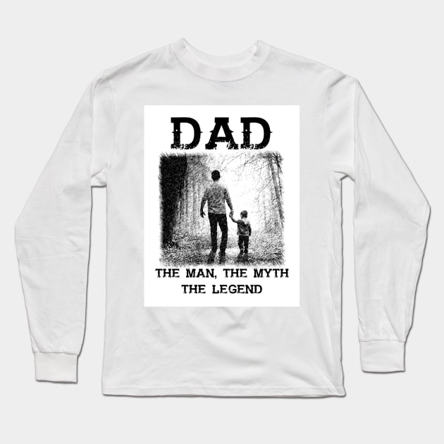 Dad: The Man, The Myth, The Legend Long Sleeve T-Shirt by Pendleton Goodies